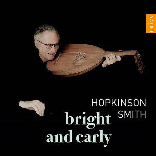 Cara / Dalza / Spinacino - Bright & Early - Music CD