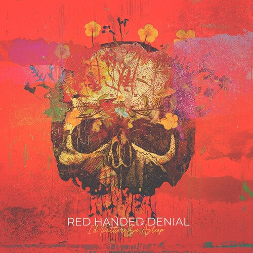 Red Handed Denial - I'D Rather Be Asleep