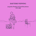 Humbert,jacqueline / Rosenboom,david - Daytime Viewing - Vinyl Record
