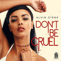 Cisne,alvin - Don't Be Cruel - Music CD