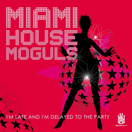 Miami House Moguls - I'm Late And I'm Delayed To The Party - Music CD