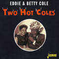 Cole,eddie & Betty - Two Hot Coles - Music CD