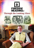 Fireside Reading Of Through The Looking Glass - Fireside Reading Of Through The Looking Glass - DVD