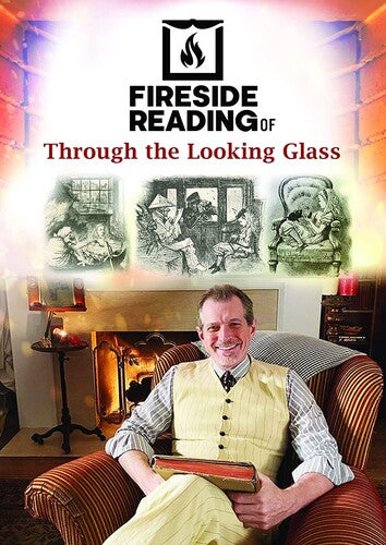 Fireside Reading Of Through The Looking Glass - Fireside Reading Of Through The Looking Glass - DVD