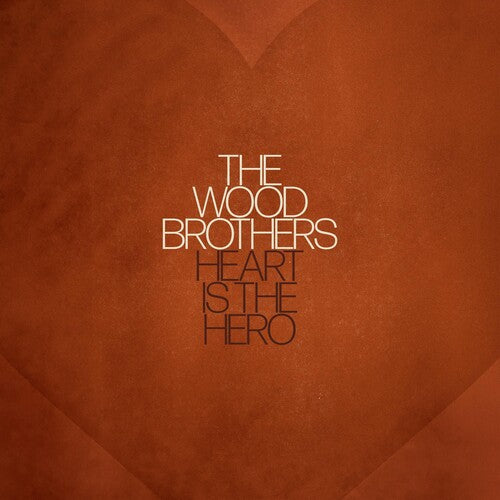 Wood Brothers - Heart Is The Hero - Vinyl Record