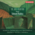Rubbra / Crowe / Farnsworth - Jade Mountain - Music CD