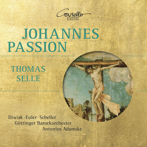 Selle / Diwiak / Euler / Scheller - Johannespassion 1643 - Music CD