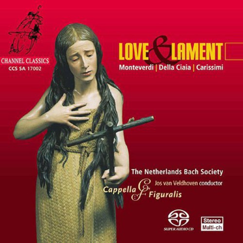Capella Figuralis / Veldhoven - Love & Lament - Super Audio CD
