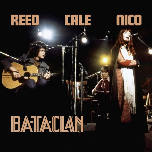 Reed,lou / Nico / Cale,john - Le Bataclan 1972 - Vinyl Record