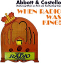 Abbott & Costello - When Radio Was King (featuring Who's On First - Music CD