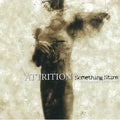 Attrition - Something Stirs: The Beginning 1981-83 - Music CD