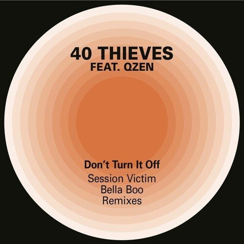 40 Thieves / Qzen - Don't Turn It Off (session Victim & Bella Boo) - Vinyl Record