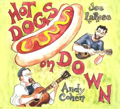 Cohen,andy / La Rose,joe - Hot Dogs On Down - Music CD