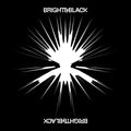 Bright & Black - The Album [Indie Exclusive Limited Edition Black/White Splatter 2 LP]