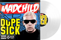 Madchild - Dope Sick [RSD Essentials 1LPxWhite]