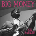 Jon Batiste - BIG MONEY [Indie Exclusive Light Blue LP]
