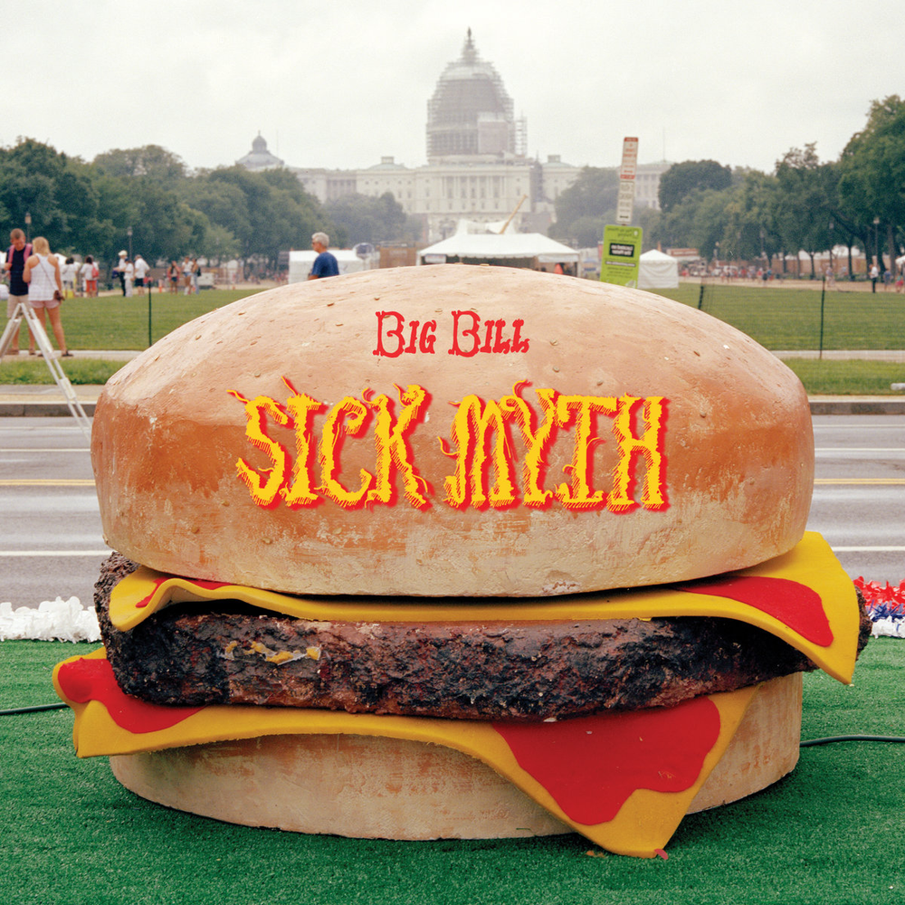 Big Bill - Sick Myth [Indie Exclusive]
