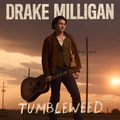 Drake Milligan - Tumbleweed [Custard]