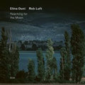 Elina Duni  / Luft,Rob - Reaching For The Moon [CD]