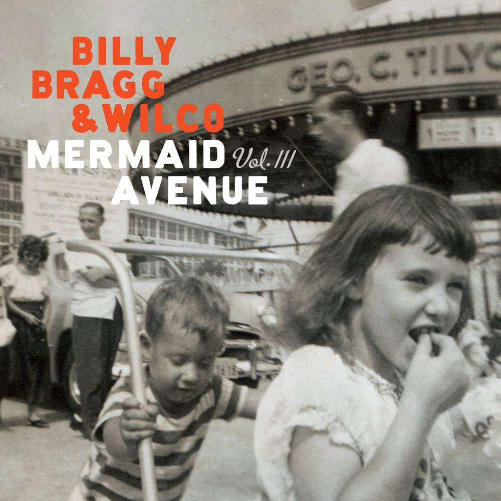 Pre-Order: Billy Bragg & Wilco - Mermaid Avenue Vol. III - [180g Black] Vinyl Record