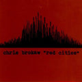 Brokaw,chris - Red Cities - Music CD