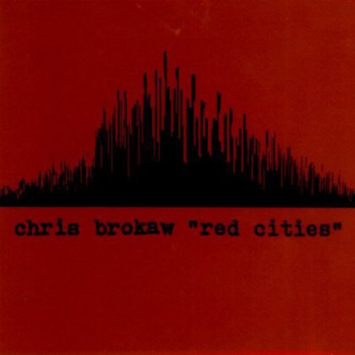 Brokaw,chris - Red Cities - Music CD
