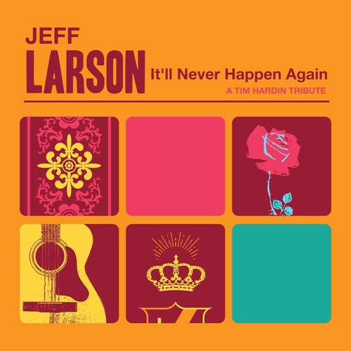 Larson,jeff - It'll Never Happen Again - Music CD