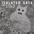 Isolated Gate - Universe In Reverse - Music CD