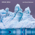 Dream_mega - Last Glacial Maximum - Vinyl Record