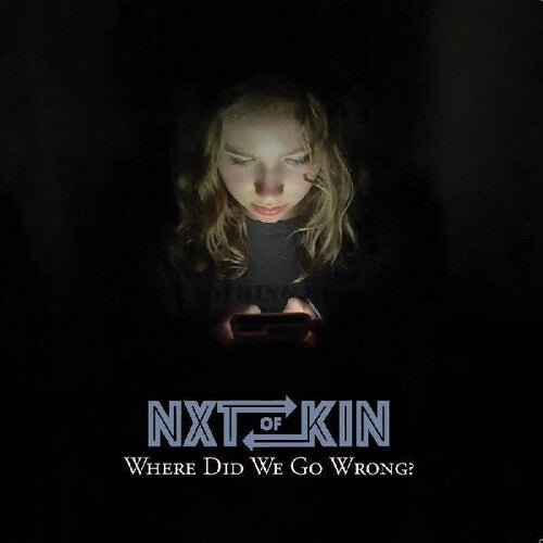 Nxtofkin - Where Did We Go Wrong? - Music CD
