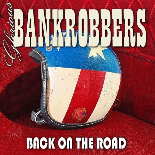 Glorious Bankrobbers - Back On The Road - Vinyl Record