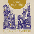 Come Morning [LP] Vinyl Record