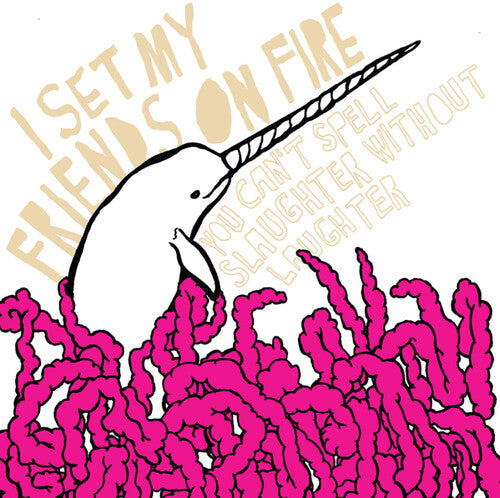 I Set My Friends On Fire - You Can't Spell Slaughter Without Laughter - Vinyl Record