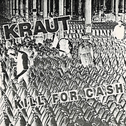 Kraut - Kill For Cash - Vinyl Record