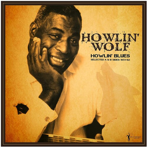 Howlin' Wolf - Howlin' Blues Selected A & B Sides 1951-1962 - Vinyl Record