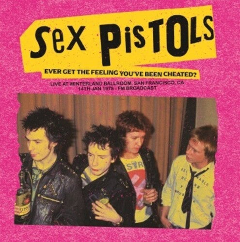 Sex Pistols - Ever Get The Feeling You've Been Cheated: Live At - Vinyl Record