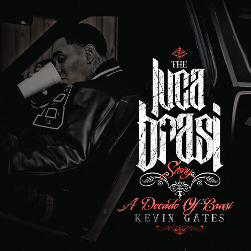 Gates,kevin - Luca Brasi Story (a Decade Of Brasi) - Music CD