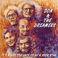 Don & The Dreamers - It's Never Too Late To Be A Rockstar - Vinyl Record