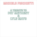 Fischietti,michele - Tribute To Pat Metheny & Lyle Mays - Music CD