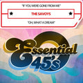 Savoys - If You Were Gone From Me / Oh, What A Dream (digit - Music CD