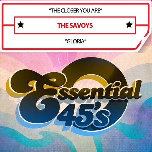 Savoys - The Closer You Are / Gloria (digital 45) - Music CD