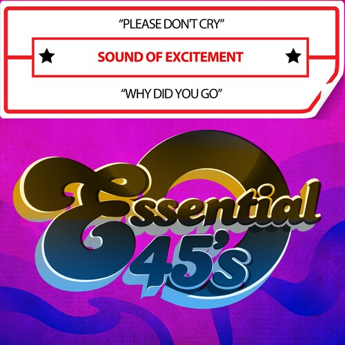 Sound Of Excitement - Please Don't Cry / Why Did You Go (digital 45) - Music CD