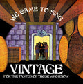 Vintage - We Came To Sing (2023 Remaster) - Music CD