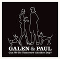 Galen & Paul - Can We Do Tomorrow Another Day - Music CD