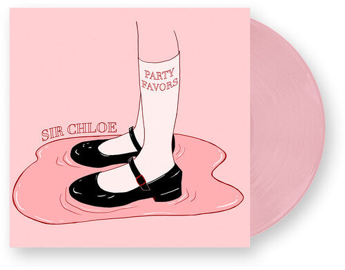 Sir Chloe - Party Favors - Vinyl Record