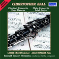 Craven,leslie - Christopher Ball: Clarinet & Flute Concertos + - Music CD