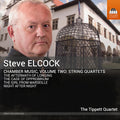 Elcock / Mills / Tippett Quartet - Chamber Music, Vol. 2 - String Quartets - Music CD