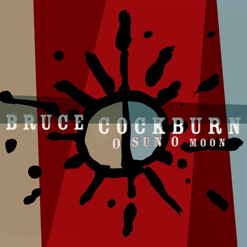 Cockburn,bruce - O Sun O Moon - Music CD