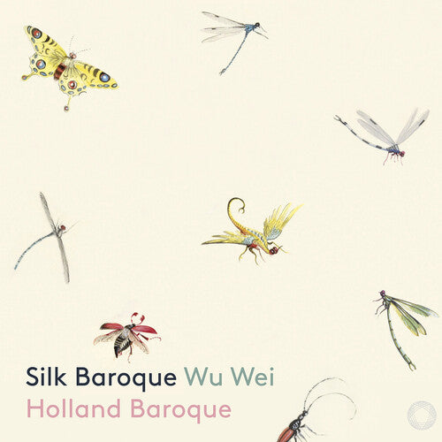 Holland Baroque / Wei - Silk Baroque - Music CD