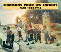 Chansons Pour Enfants: Paris 1928-1943 / Various - Chansons Pour Enfants: Paris 1928-1943 / Various - Music CD